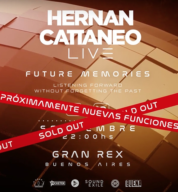 SOLD OUT! Hernan Cattaneo - Future Memories: Próximamente nuevas funciones.